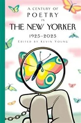 Book cover of A Century of Poetry in The New Yorker by New Yorker Magazine Inc