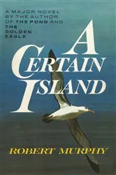 Book cover of A Certain Island by Robert Murphy