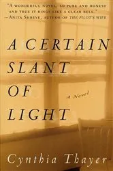 Book cover of A Certain Slant of Light by Cynthia Thayer