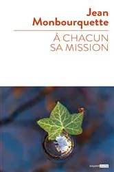 Book cover of A chacun sa mission by Jean Monbourquette