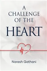 Book cover of A challenge of the heart by Naresh Gathani