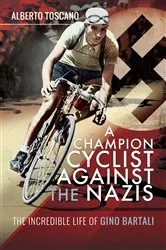 Book cover of A Champion Cyclist Against the Nazis by Alberto Toscano