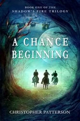 Book cover of A Chance Beginning by Christopher Patterson
