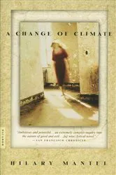 Book cover of A Change of Climate by Hilary Mantel