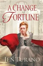 Book cover of A Change of Fortune (Ladies of Distinction Book #1) by Jen Turano
