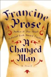 Book cover of A Changed Man by Francine Prose