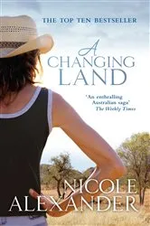Book cover of A Changing Land by Nicole Alexander