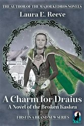 Book cover of A Charm for Draius by Laura E. Reeve