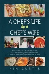 Book cover of A Chef's Life by a Chef's Wife by Unknown