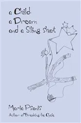 Book cover of A Child, a Dream and a Sling-Shot by Maria Psanis