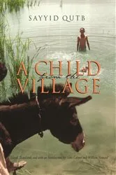 Book cover of A Child From the Village by Sayyid Qutb