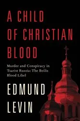 Book cover of A Child of Christian Blood by Edmund Levin