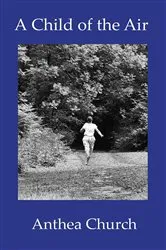 Book cover of A Child of the Air by Anthea Church