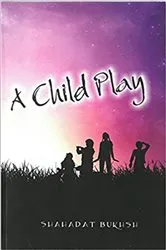 Book cover of A Child Play by Shahadat Bukhsh