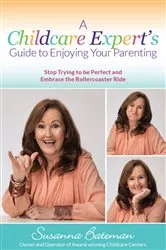 Book cover of A Childcare Expert's Guide to Enjoying Your Parenting by Susanna Bateman