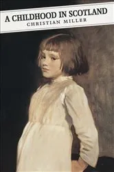 Book cover of A Childhood in Scotland by Christian Miller