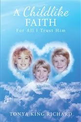 Book cover of A Childlike Faith by Tonya King Richard