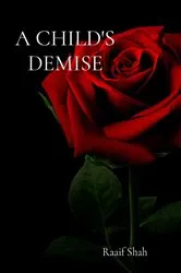 Book cover of A CHILD'S DEMISE by RAAIF SHAH