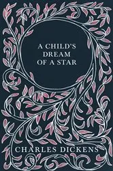 Book cover of A Child's Dream of a Star by Charles Dickens