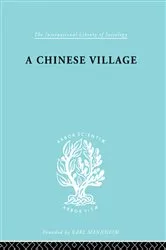 Book cover of A Chinese Village by Martin C. Yang