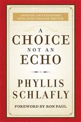 Book cover of A Choice Not an Echo by Phyllis Schlafly