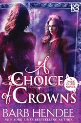 Book cover of A Choice of Crowns by Barb Hendee