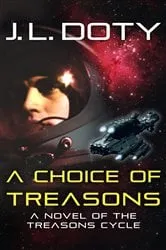 Book cover of A Choice of Treasons by J. L. Doty