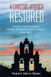Book cover of A Christian America Restored by Robert Glenn Slater