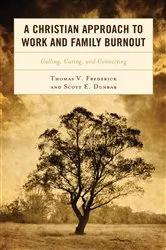 Book cover of A Christian Approach to Work and Family Burnout by Unknown