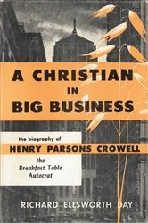Book cover of A Christian in Big Business by Richard Ellsworth Day