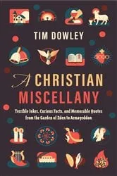 Book cover of A Christian Miscellany by Tim Dowley