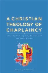 Book cover of A Christian Theology of Chaplaincy by John Caperon