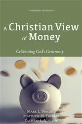 Book cover of A Christian View of Money by Mark Vincent