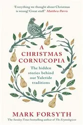 Book cover of A Christmas Cornucopia by Mark Forsyth
