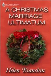 Book cover of A Christmas Marriage Ultimatum by Helen Bianchin
