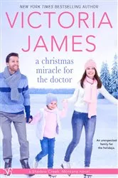 Book cover of A Christmas Miracle for the Doctor by Victoria James