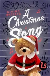 Book cover of A Christmas Song by Divino B'Atista