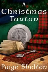 Book cover of A Christmas Tartan by Paige Shelton