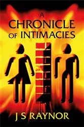 Book cover of A Chronicle of Intimacies by J.S Raynor