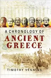 Book cover of A Chronology of Ancient Greece by Timothy Venning