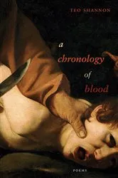 Book cover of a chronology of blood by Teo Shannon