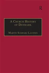 Book cover of A Church History of Denmark by Martin Schwarz Lausten