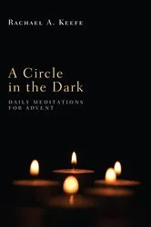 Book cover of A Circle in the Dark by Rachael A. Keefe