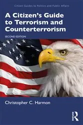 Book cover of A Citizen's Guide to Terrorism and Counterterrorism (2nd ed.) by Christopher C. Harmon