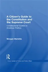 Book cover of A Citizen's Guide to the Constitution and the Supreme Court by Morgan Marietta