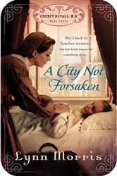 Book cover of A City Not Forsaken by Lynn Morris