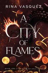 Book cover of A City of Flames by Rina Vasquez