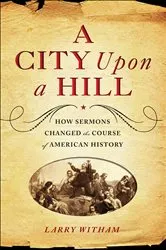 Book cover of A City Upon a Hill by Larry Witham