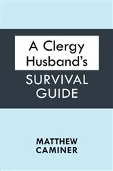 Book cover of A Clergy Husband's Survival Guide by Matthew Caminer