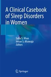 Book cover of A Clinical Casebook of Sleep Disorders in Women by Safia S. Khan